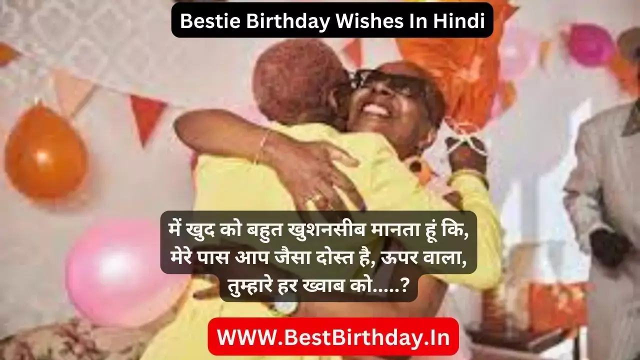 Bestie Birthday Wishes In Hindi